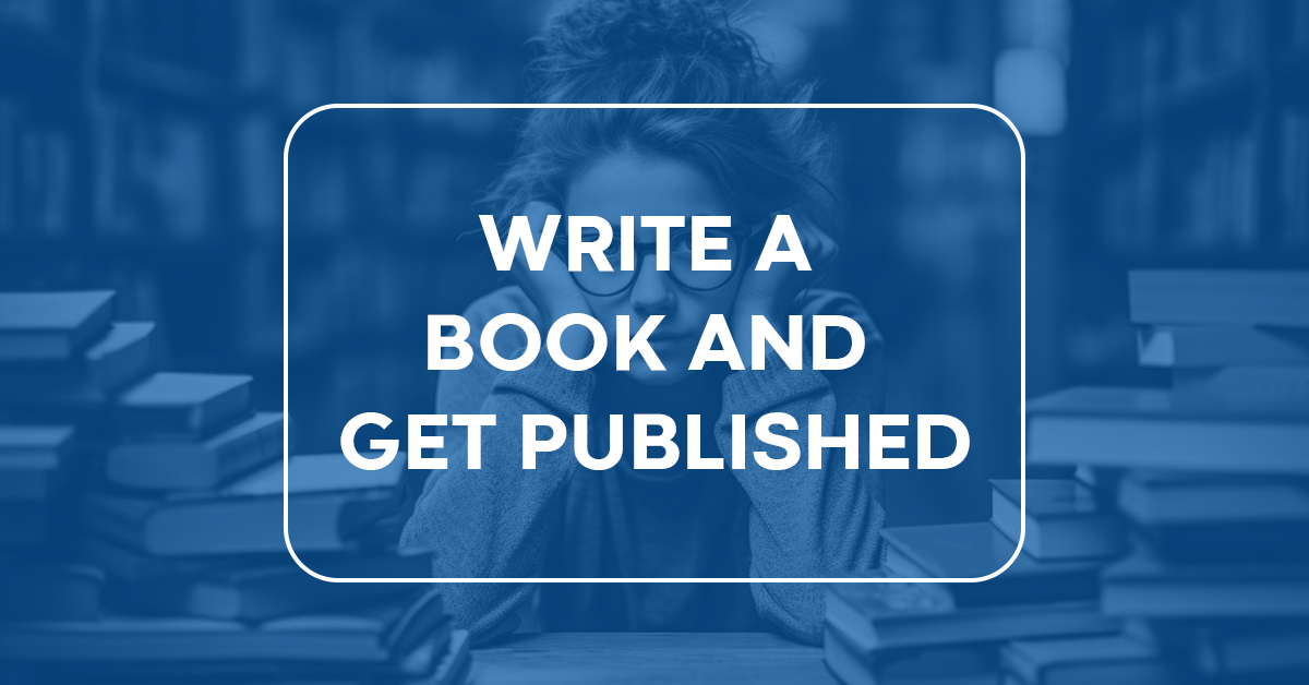 How to Write a Book and Get Published